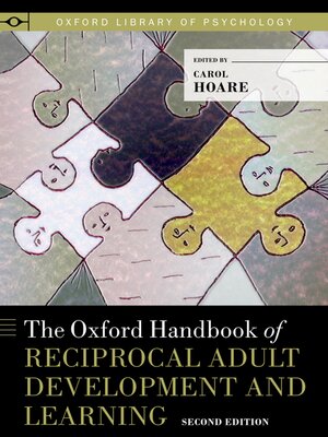 cover image of The Oxford Handbook of Reciprocal Adult Development and Learning